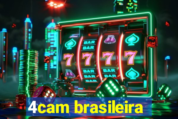 4cam brasileira